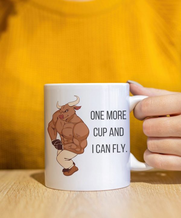 Tasse "One more cup and I can fly."